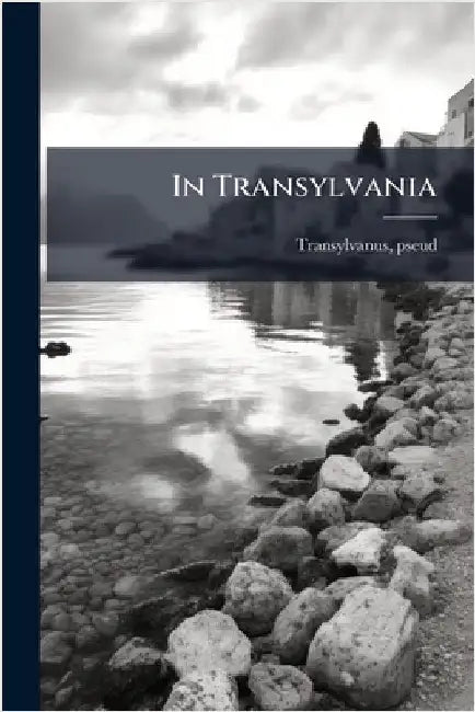 In Transylvania by Transylvanus Pseud
