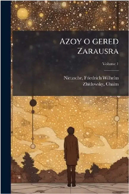 Azoy o gered Zarausra by Nietzsche, Friedrich Wilhelm 1844-1900