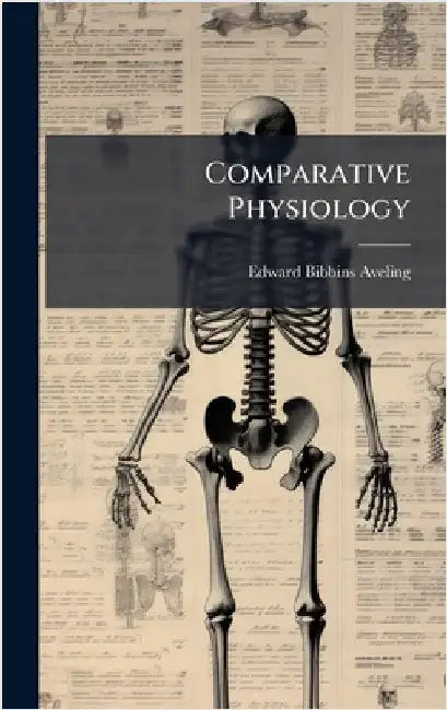 Comparative Physiology by Aveling, Edward Bibbins