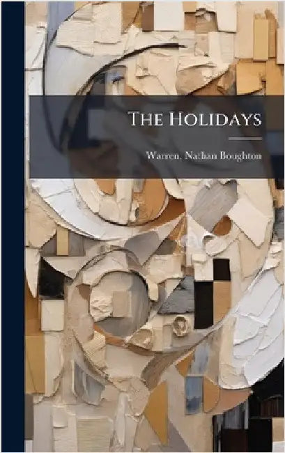 The Holidays by Warren, Nathan Boughton 1815-1898