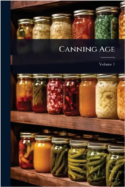 Canning Age by Anonymous