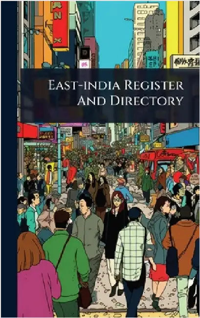 East-india Register And Directory by Anonymous