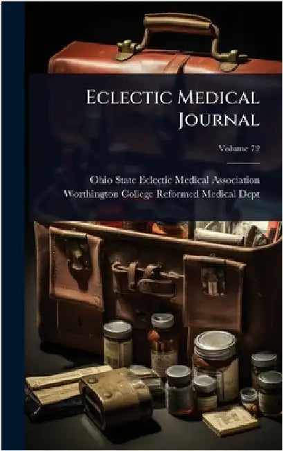 Eclectic Medical Journal by Ohio State Eclectic Medical Association
