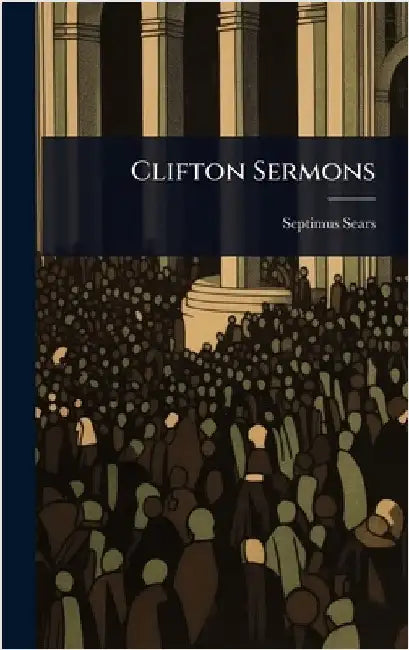 Clifton Sermons by Septimus Sears