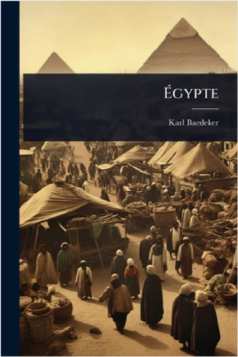 Ãgypte by Karl Baedeker (Firm)