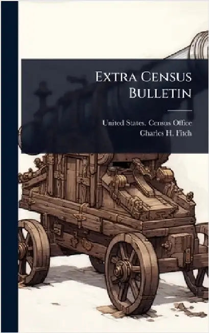 Extra Census Bulletin by United States Census Office