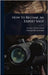 How To Become An Expert Shot by [Prescott, Charles Edwin] [From Old C.