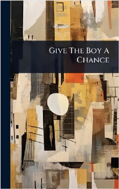 Give The Boy A Chance by Anonymous