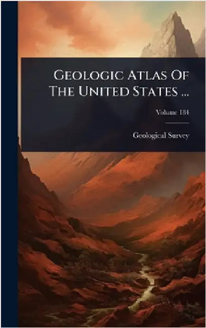 Geologic Atlas Of The United States ... by US Geological Survey Library