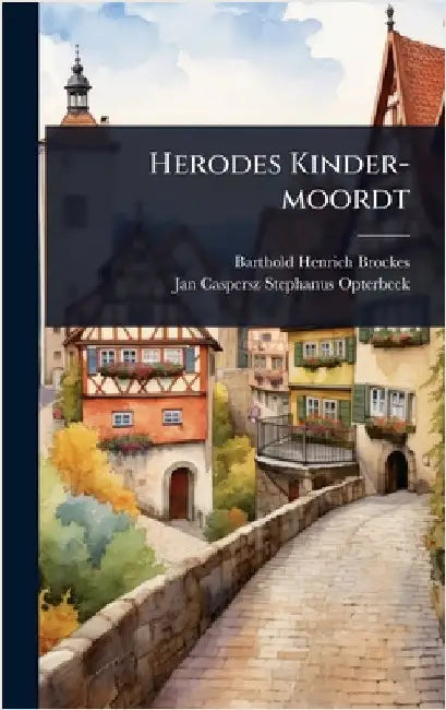 Herodes Kinder-moordt by Barthold Henrich Brockes