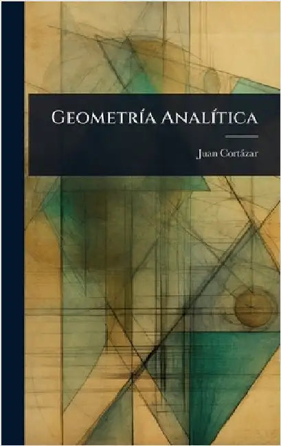 GeometrÃ-a AnalÃ-tica by Cortàzar, Juan