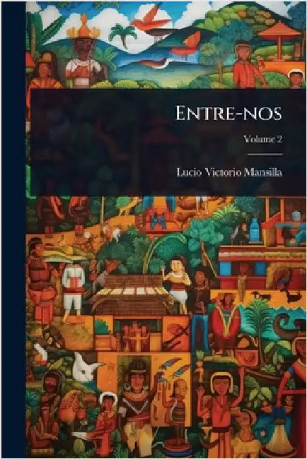 Entre-nos by Mansilla, Lucio V.