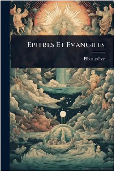 Epitres Et Evangiles by Gallice, Biblia