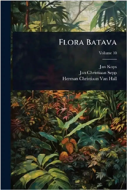 Flora Batava by Kops, Jan