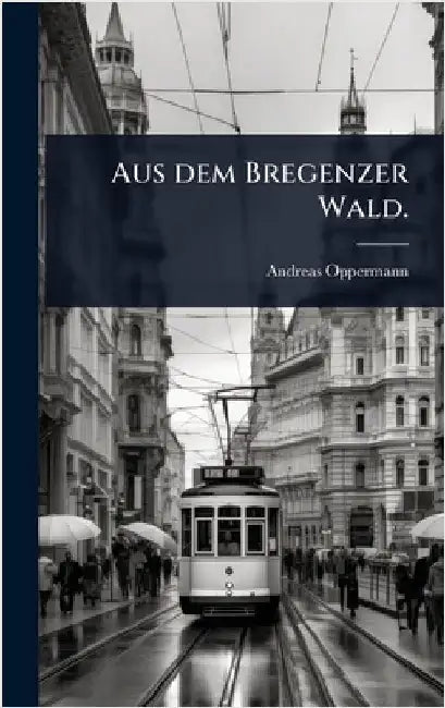 Aus dem Bregenzer Wald. by Oppermann, Andreas