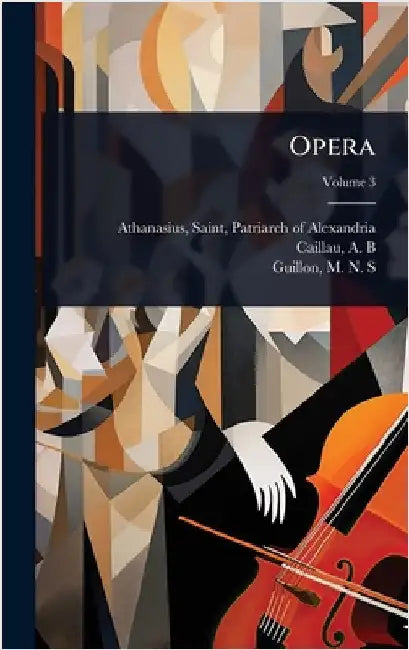 Opera by Athanasius, Saint Patriarch of Alexa