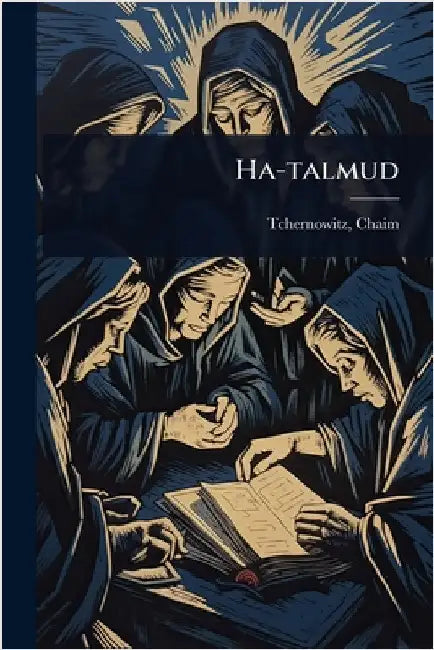 Ha-talmud by Tchernowitz, Chaim