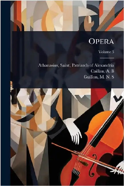 Opera by Athanasius, Saint Patriarch of Alexa