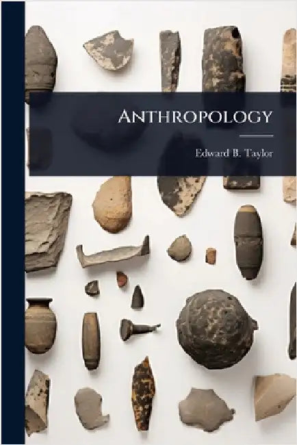 Anthropology by Edward B. Taylor