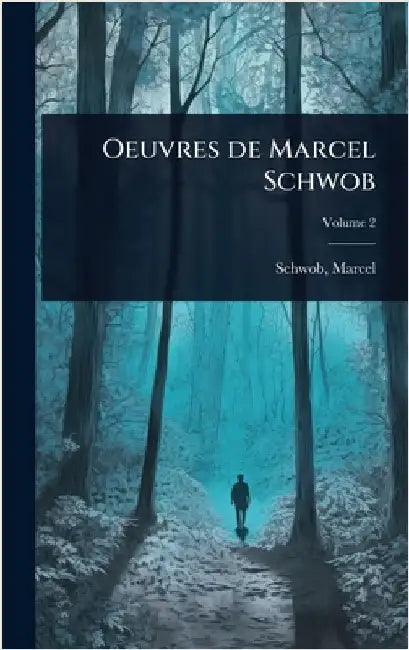 Oeuvres de Marcel Schwob by 1867-1905, Schwob Marcel