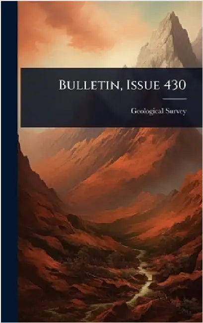 Bulletin, Issue 430 by US Geological Survey Library