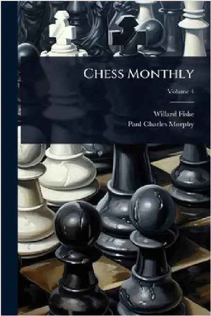Chess Monthly by Fiske, Willard