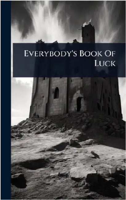 Everybody's Book Of Luck by Anonymous