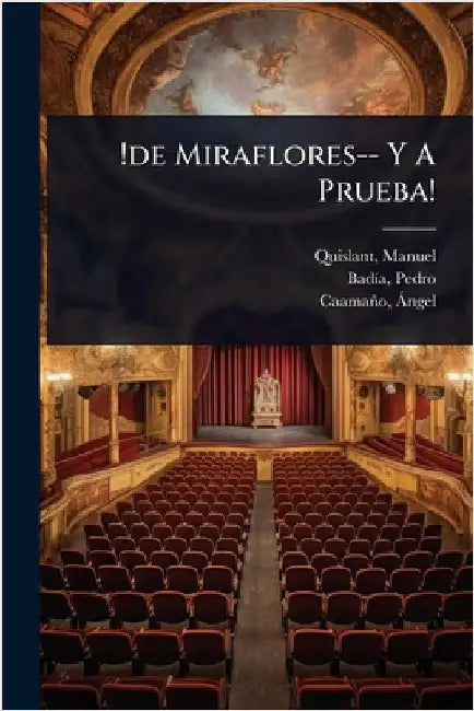 !de Miraflores-- Y A Prueba! by Quislant, Manuel B. 1871