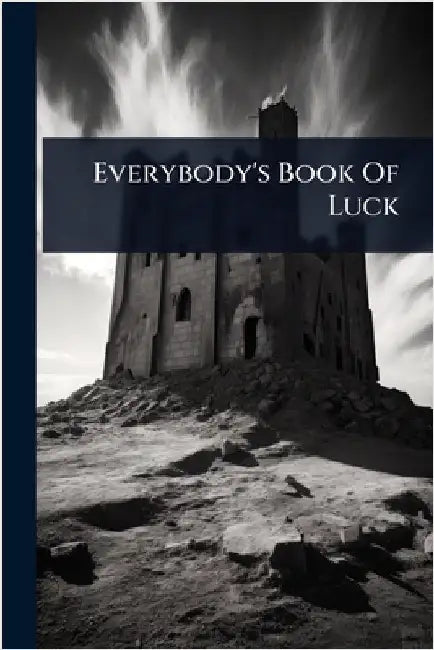 Everybody's Book Of Luck by Anonymous