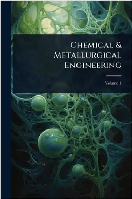 Chemical & Metallurgical Engineering by Anonymous