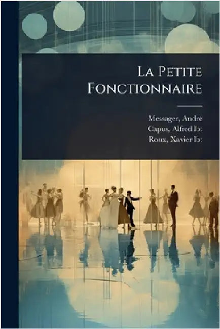 La Petite Fonctionnaire by Messager Andrã(c) 1853-1929