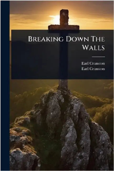 Breaking Down The Walls by (Bp )., Earl Cranston
