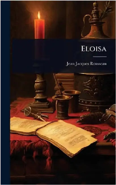 Eloisa by Rousseau, Jean-Jacques