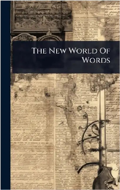 The New World Of Words by Anonymous