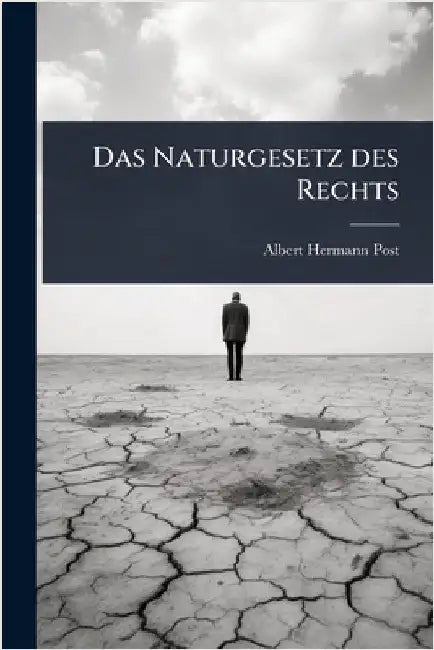 Das Naturgesetz des Rechts by Albert Hermann Post