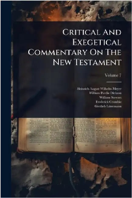 Critical And Exegetical Commentary On The New Testament by Heinrich August Wilhelm Meyer