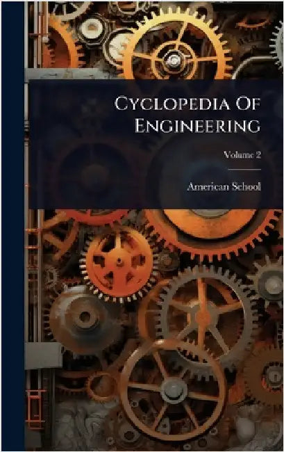 Cyclopedia Of Engineering by American School (Lansing, Ill ).