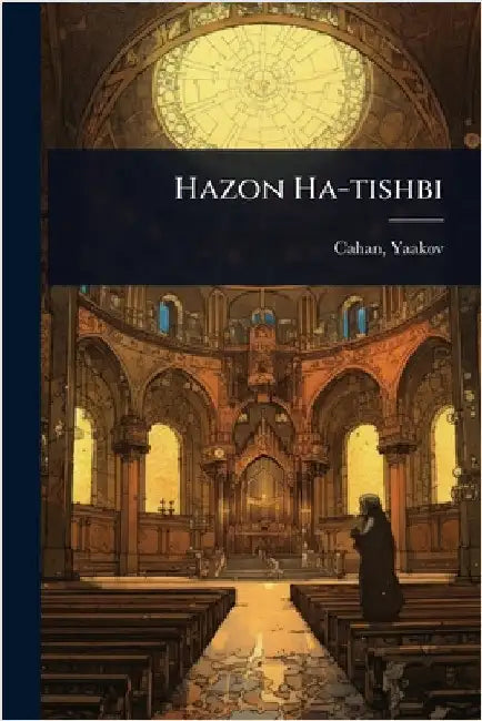 Hazon Ha-tishbi by Yaakov Cahan