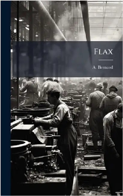 Flax by A Bernard (and Koch )
