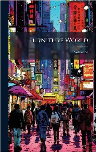 Furniture World by Anonymous