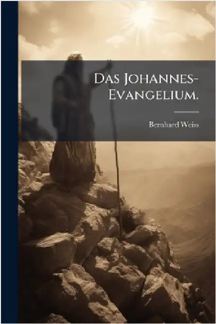 Das Johannes-Evangelium. by Weiss, Bernhard