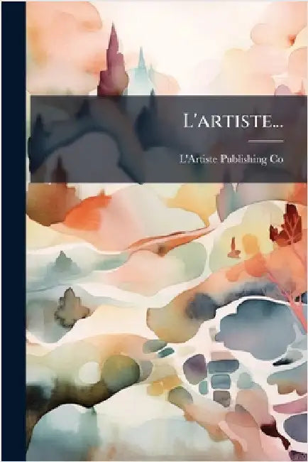 L'artiste... by Co, L'Artiste Publishing