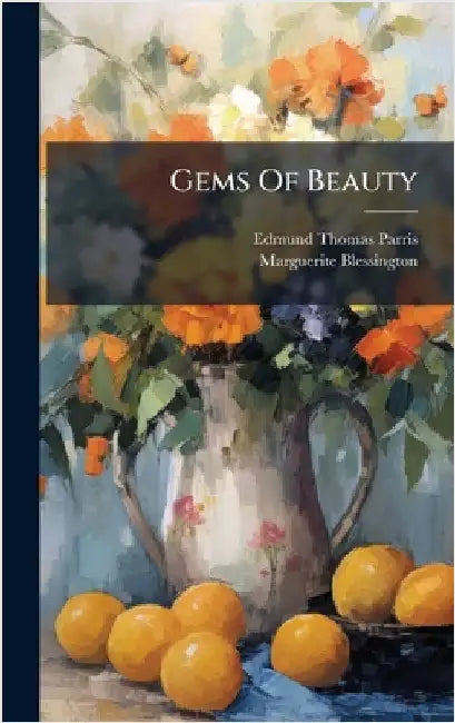 Gems Of Beauty by Parris, Edmund Thomas