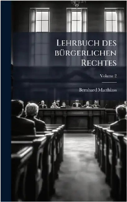 Lehrbuch des bÃ1/4rgerlichen Rechtes by Matthiass, Bernhard