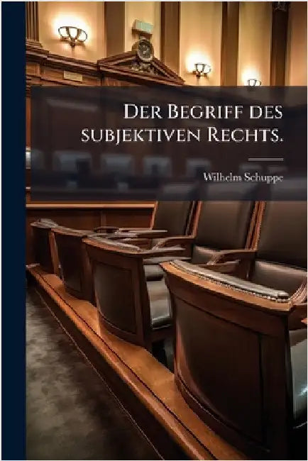 Der Begriff des subjektiven Rechts. by Schuppe, Wilhelm