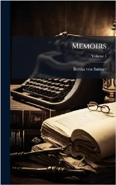 Memoirs by Suttner, Bertha Von
