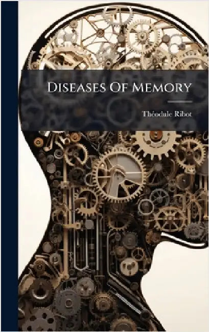 Diseases Of Memory by Ribot, Thã(c)Odule