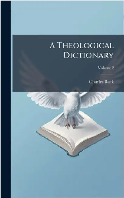 A Theological Dictionary by Buck, Charles