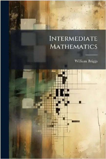 Intermediate Mathematics by William Briggs