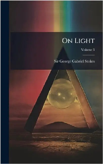 On Light by Sir George Gabriel Stokes